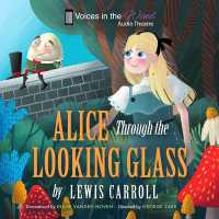 Alice through the Looking-Glass (Dramatized) （Adapted）