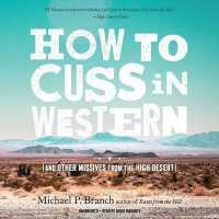 How to Cuss in Western : And Other Missives from the High Desert