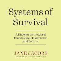 Systems of Survival : A Dialogue on the Moral Foundations of Commerce and Politics