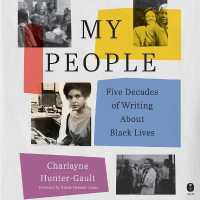 My People : Five Decades of Writing about Black Lives