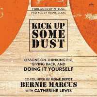 Kick Up Some Dust : Lessons on Thinking Big, Giving Back, and Doing It Yourself