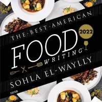 The Best American Food Writing 2022 (Best American)