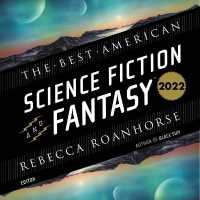 The Best American Science Fiction and Fantasy 2022 (Best American)