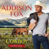 Forget Me Not Cowboy : Rustlers Creek (Rustlers Creek)