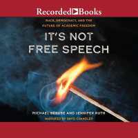 It's Not Free Speech : Race, Democracy, and the Future of Academic Freedom