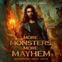 More Monsters, More Mayhem (Big Easy Bounty Hunter)