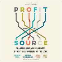 Profit from the Source : Transforming Your Business by Putting Suppliers at the Core