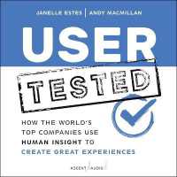 User Tested : How the World's Top Companies Use Human Insight to Create Great Experiences