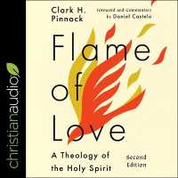 Flame of Love : A Theology of the Holy Spirit (Second Edition)
