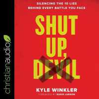 Shut Up, Devil : Silencing the 10 Lies Behind Every Battle You Face