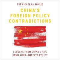 China's Foreign Policy Contradictions : Lessons from China's R2p, Hong Kong, and WTO Policy
