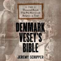 Denmark Vesey's Bible : The Thwarted Revolt That Put Slavery and Scripture on Trial