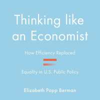 Thinking Like an Economist : How Efficiency Replaced Equality in U.S. Public Policy