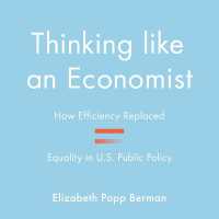 Thinking Like an Economist : How Efficiency Replaced Equality in U.S. Public Policy