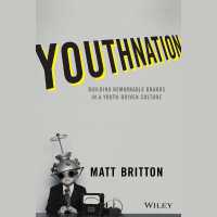 Youthnation : Building Remarkable Brands in a Youth-Driven Culture
