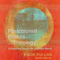 Postcolonial Politics and Theology : Unraveling Empire for a Global World
