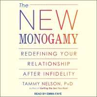 The New Monogamy : Redefining Your Relationship after Infidelity