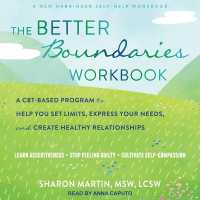 The Better Boundaries Workbook : A Cbt-Based Program to Help You Set Limits, Express Your Needs, and Create Healthy Relationships