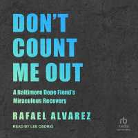 Don't Count Me Out : A Baltimore Dope Fiend's Miraculous Recovery