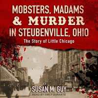 Mobsters, Madams & Murder in Steubenville, Ohio : The Story of Little Chicago