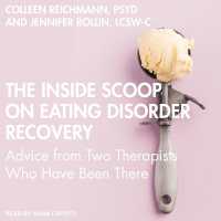 The inside Scoop on Eating Disorder Recovery : Advice from Two Therapists Who Have Been There
