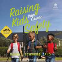 Raising Kids Who Choose Safety : The Tams Method for Child Accident Prevention