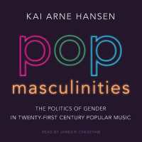 Pop Masculinities : The Politics of Gender in Twenty-First Century Popular Music