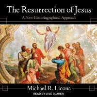 The Resurrection of Jesus : A New Historiographical Approach