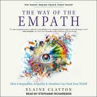 The Way of the Empath : How Compassion, Empathy, and Intuition Can Heal Your World