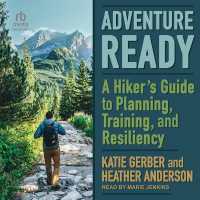 Adventure Ready : A Hiker's Guide to Planning, Training, and Resiliency