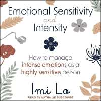 Emotional Sensitivity and Intensity : How to Manage Intense Emotions as a Highly Sensitive Person
