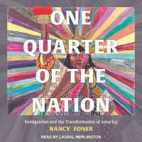 One Quarter of the Nation : Immigration and the Transformation of America