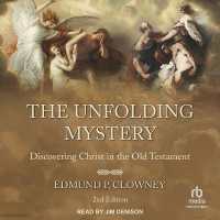 The Unfolding Mystery : Discovering Christ in the Old Testament, 2nd Edition
