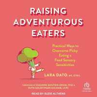 Raising Adventurous Eaters : Practical Ways to Overcome Picky Eating and Food Sensory Sensitivities