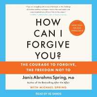 How Can I Forgive You? : The Courage to Forgive, the Freedom Not To, Updated Edition