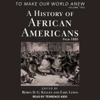 To Make Our World Anew : Volume II: a History of African Americans from 1880