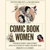 Comic Book Women : Characters, Creators, and Culture in the Golden Age