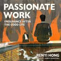 Passionate Work : Endurance after the Good Life