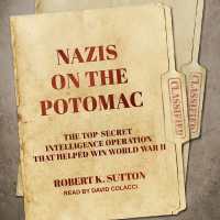 Nazis on the Potomac : The Top-Secret Intelligence Operation That Helped Win World War II