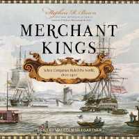 Merchant Kings : When Companies Ruled the World, 1600-1900