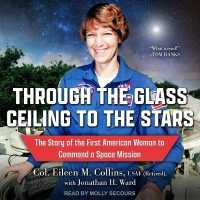 Through the Glass Ceiling to the Stars : The Story of the First American Woman to Command a Space Mission
