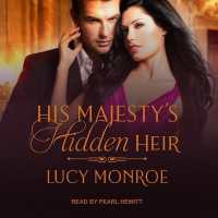 His Majesty's Hidden Heir (Princesses by Royal Decree)