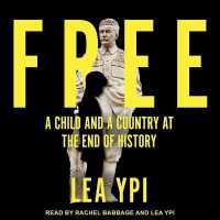 Free : A Child and a Country at the End of History