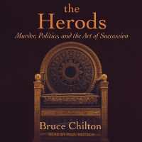 The Herods : Murder, Politics, and the Art of Succession