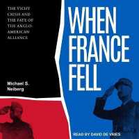 When France Fell : The Vichy Crisis and the Fate of the Anglo-American Alliance