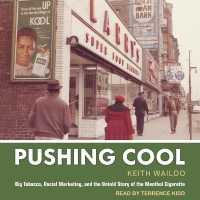 Pushing Cool : Big Tobacco, Racial Marketing, and the Untold Story of the Menthol Cigarette