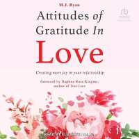 Attitudes of Gratitude in Love : Creating More Joy in Your Relationship