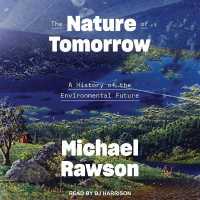 The Nature of Tomorrow : A History of the Environmental Future