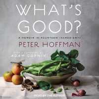 What's Good? : A Memoir in Fourteen Ingredients