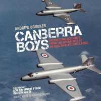Canberra Boys : Fascinating Accounts from the Operators of an English Electric Classic